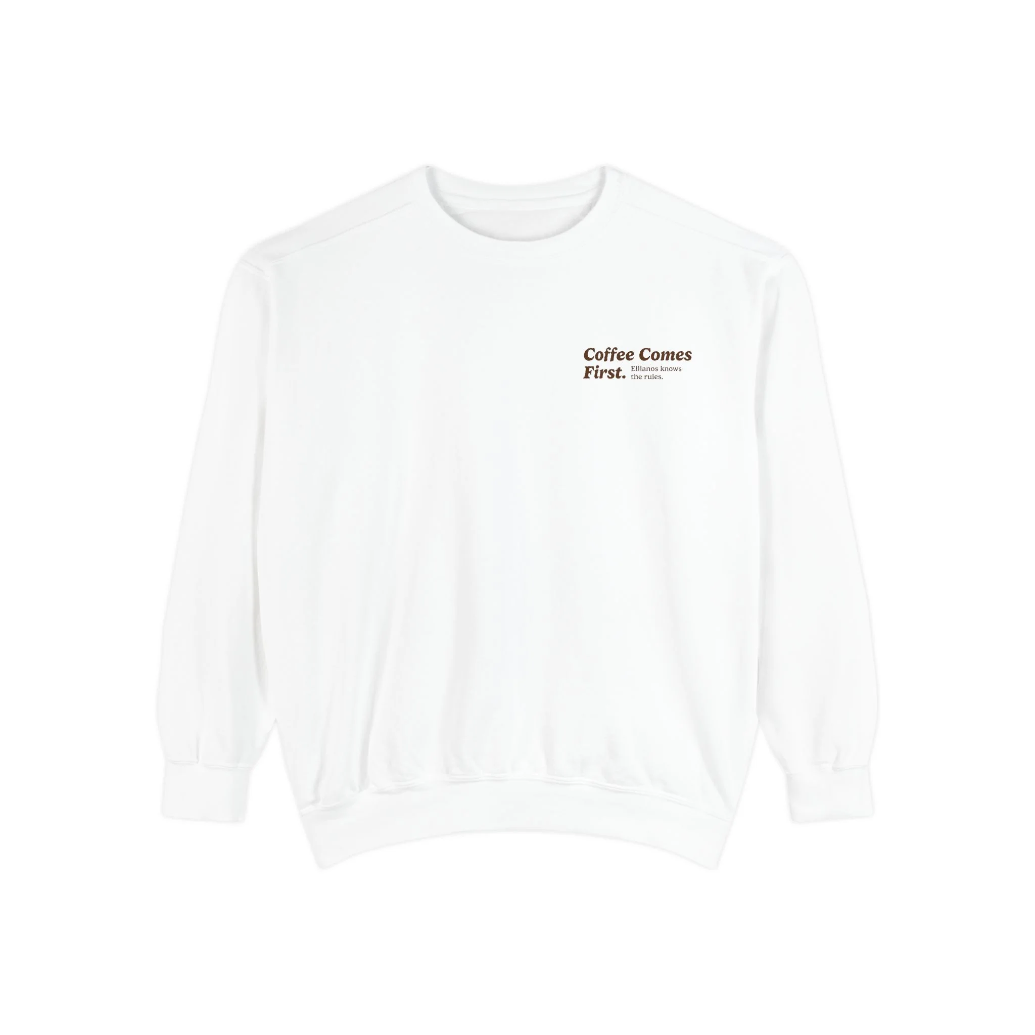 Coffee Comes First Crewneck - Image 3