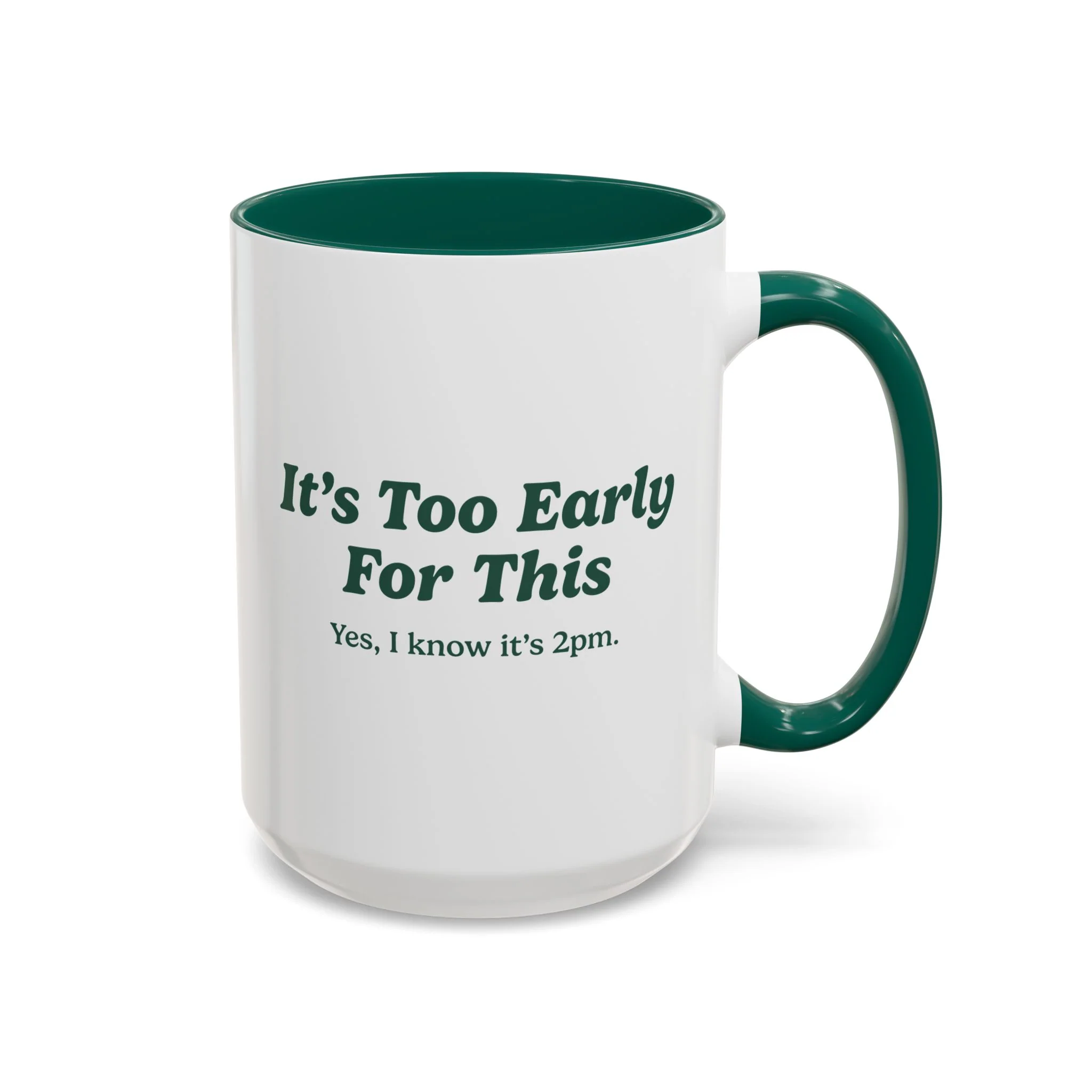 It's Too Early For This Mug - Green - Image 3