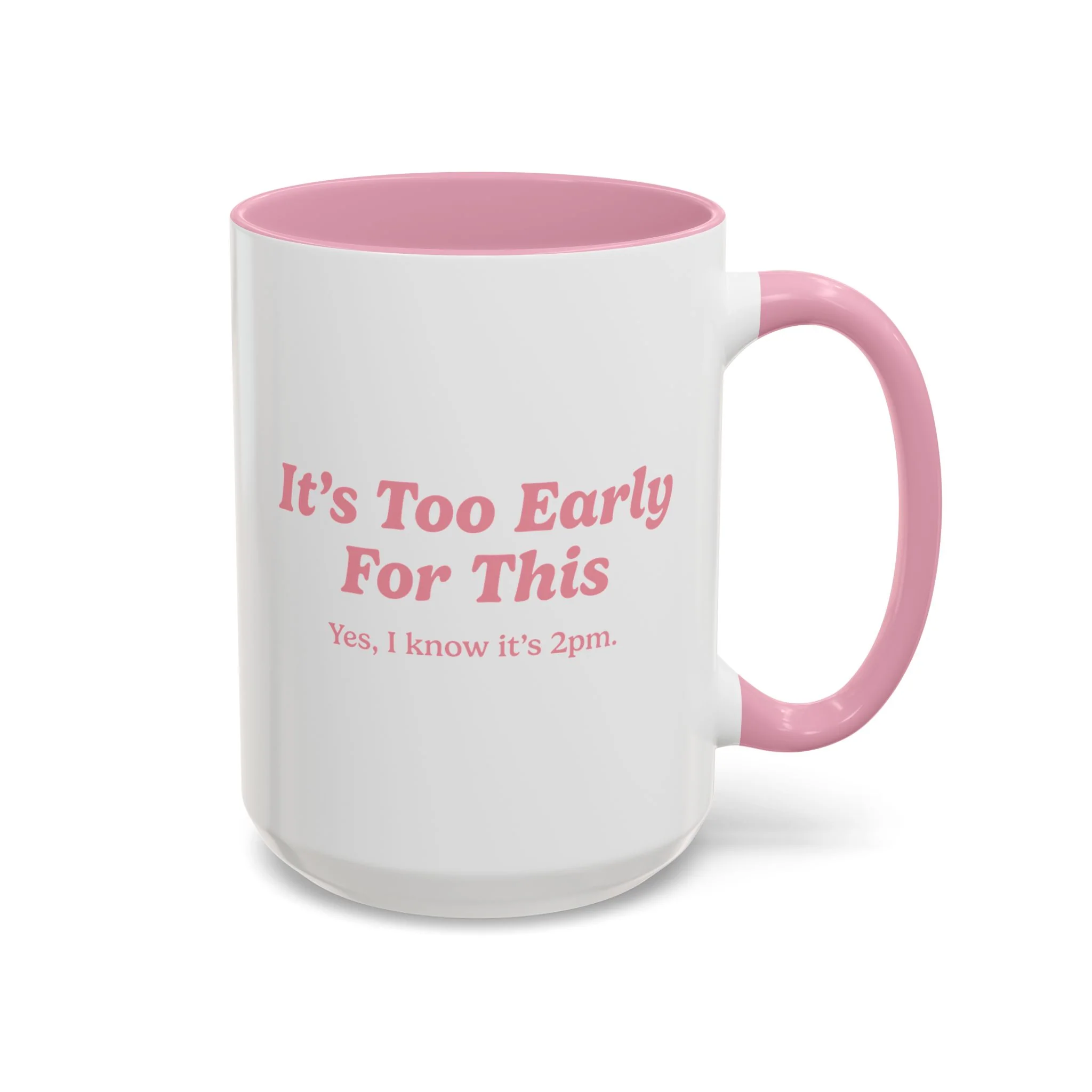 It's Too Early For This Mug - Pink - Image 3