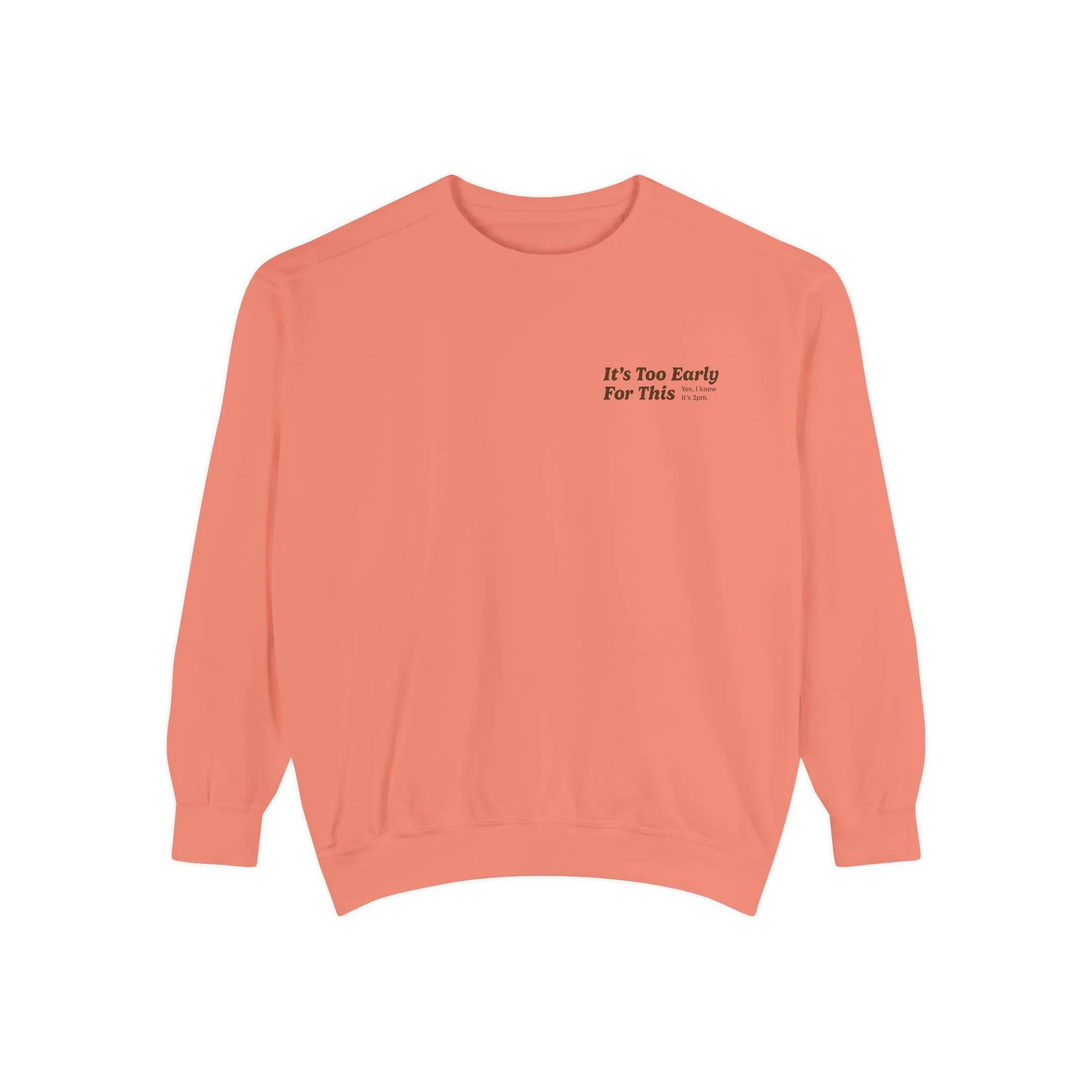 It's Too Early For This Crewneck - Image 5